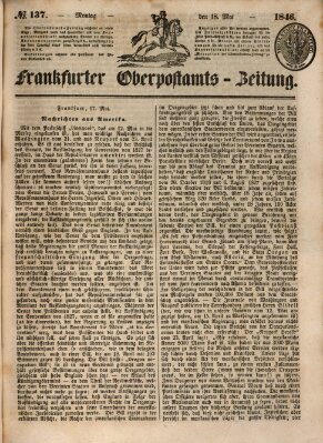 Frankfurter Ober-Post-Amts-Zeitung Montag 18. Mai 1846