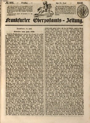 Frankfurter Ober-Post-Amts-Zeitung Dienstag 16. Juni 1846