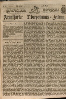 Frankfurter Ober-Post-Amts-Zeitung Mittwoch 7. April 1847