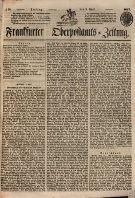 Frankfurter Ober-Post-Amts-Zeitung Freitag 9. April 1847