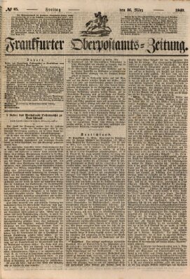 Frankfurter Ober-Post-Amts-Zeitung Freitag 16. März 1849