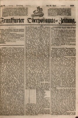 Frankfurter Ober-Post-Amts-Zeitung Freitag 13. April 1849