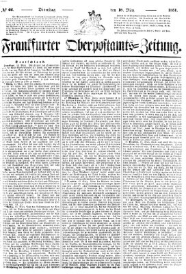 Frankfurter Ober-Post-Amts-Zeitung Dienstag 18. März 1851