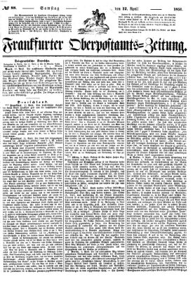 Frankfurter Ober-Post-Amts-Zeitung Samstag 12. April 1851