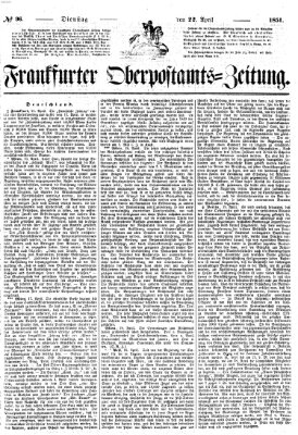 Frankfurter Ober-Post-Amts-Zeitung Dienstag 22. April 1851