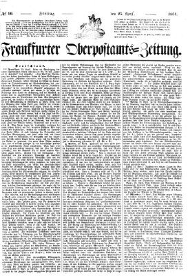 Frankfurter Ober-Post-Amts-Zeitung Freitag 25. April 1851