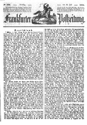 Frankfurter Postzeitung (Frankfurter Ober-Post-Amts-Zeitung) Dienstag 6. Juli 1852
