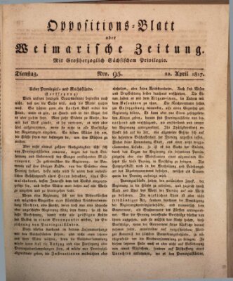 Oppositions-Blatt oder Weimarische Zeitung Dienstag 22. April 1817