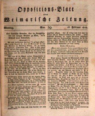 Oppositions-Blatt oder Weimarische Zeitung Montag 16. Februar 1818