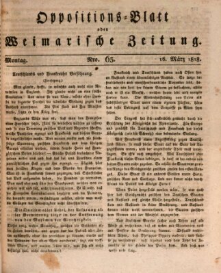 Oppositions-Blatt oder Weimarische Zeitung Montag 16. März 1818