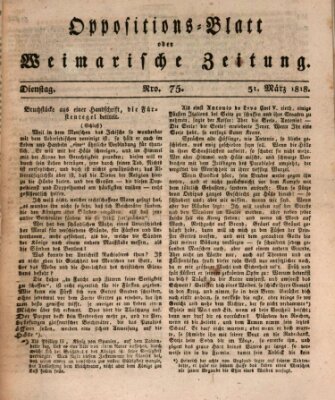 Oppositions-Blatt oder Weimarische Zeitung Dienstag 31. März 1818