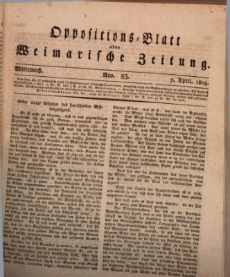 Oppositions-Blatt oder Weimarische Zeitung Mittwoch 7. April 1819