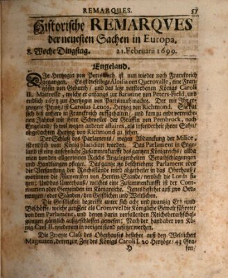 Historische Remarques über neuesten Sachen in Europa des ... Jahres Samstag 21. Februar 1699