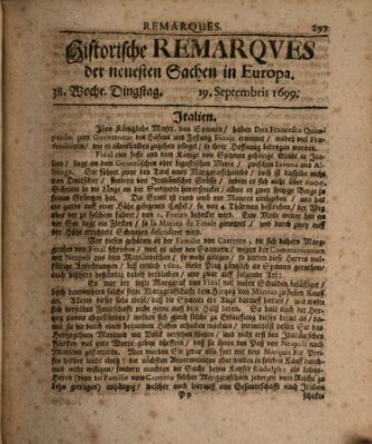 Historische Remarques über neuesten Sachen in Europa des ... Jahres Samstag 19. September 1699