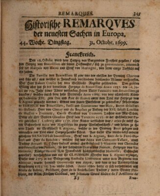 Historische Remarques über neuesten Sachen in Europa des ... Jahres Samstag 31. Oktober 1699