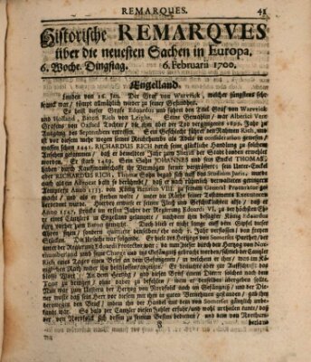 Historische Remarques über neuesten Sachen in Europa des ... Jahres Samstag 6. Februar 1700