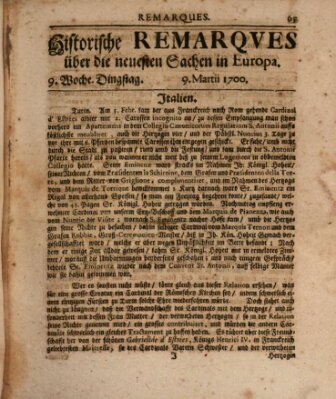 Historische Remarques über neuesten Sachen in Europa des ... Jahres Dienstag 9. März 1700