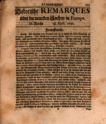 Historische Remarques über neuesten Sachen in Europa des ... Jahres Dienstag 19. April 1701