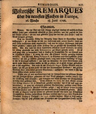 Historische Remarques über neuesten Sachen in Europa des ... Jahres Dienstag 28. Juni 1701