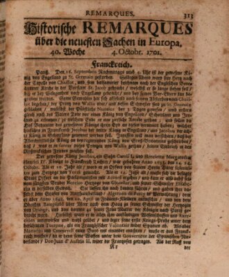 Historische Remarques über neuesten Sachen in Europa des ... Jahres Dienstag 4. Oktober 1701