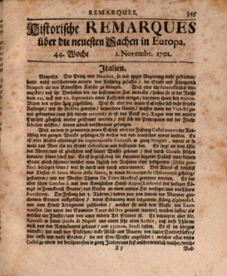 Historische Remarques über neuesten Sachen in Europa des ... Jahres Dienstag 1. November 1701