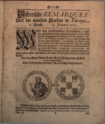 Historische Remarques über neuesten Sachen in Europa des ... Jahres Dienstag 3. Januar 1702