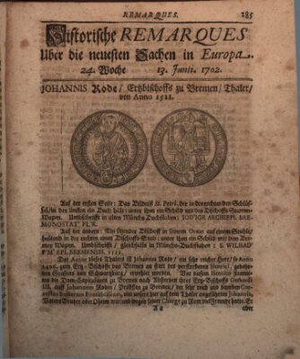 Historische Remarques über neuesten Sachen in Europa des ... Jahres Dienstag 13. Juni 1702