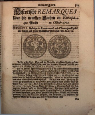 Historische Remarques über neuesten Sachen in Europa des ... Jahres Dienstag 17. Oktober 1702