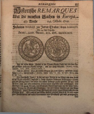 Historische Remarques über neuesten Sachen in Europa des ... Jahres Dienstag 24. Oktober 1702