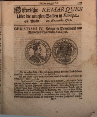 Historische Remarques über neuesten Sachen in Europa des ... Jahres Dienstag 28. November 1702