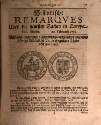 Historische Remarques über neuesten Sachen in Europa des ... Jahres Dienstag 20. Februar 1703