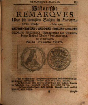 Historische Remarques über neuesten Sachen in Europa des ... Jahres Dienstag 1. Mai 1703