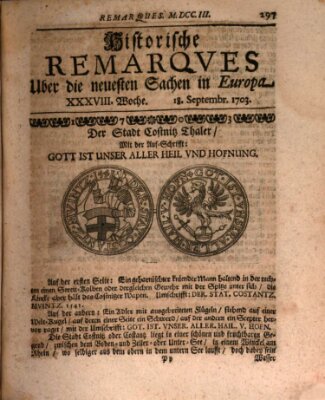 Historische Remarques über neuesten Sachen in Europa des ... Jahres Dienstag 18. September 1703