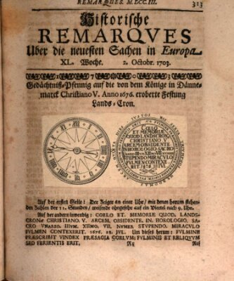 Historische Remarques über neuesten Sachen in Europa des ... Jahres Dienstag 2. Oktober 1703