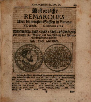 Historische Remarques über neuesten Sachen in Europa des ... Jahres Dienstag 12. Februar 1704