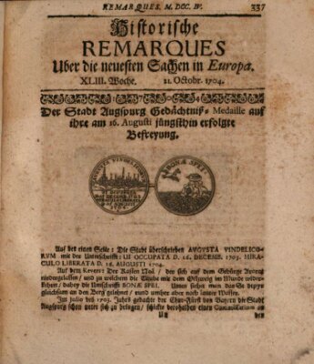 Historische Remarques über neuesten Sachen in Europa des ... Jahres Dienstag 21. Oktober 1704