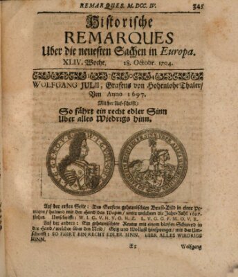 Historische Remarques über neuesten Sachen in Europa des ... Jahres Dienstag 28. Oktober 1704