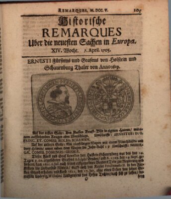 Historische Remarques über neuesten Sachen in Europa des ... Jahres Dienstag 7. April 1705