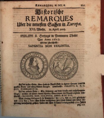 Historische Remarques über neuesten Sachen in Europa des ... Jahres Dienstag 21. April 1705