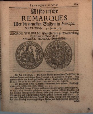 Historische Remarques über neuesten Sachen in Europa des ... Jahres Dienstag 30. Juni 1705