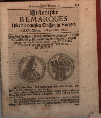 Historische Remarques über neuesten Sachen in Europa des ... Jahres Dienstag 1. September 1705