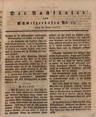 Der aufrichtige und wohlerfahrene Schweizer-Bote (Der Schweizer-Bote) Donnerstag 24. Juni 1813