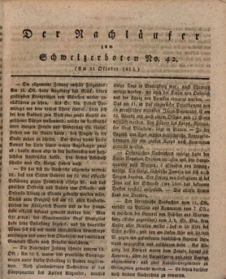 Der aufrichtige und wohlerfahrene Schweizer-Bote (Der Schweizer-Bote) Donnerstag 21. Oktober 1813