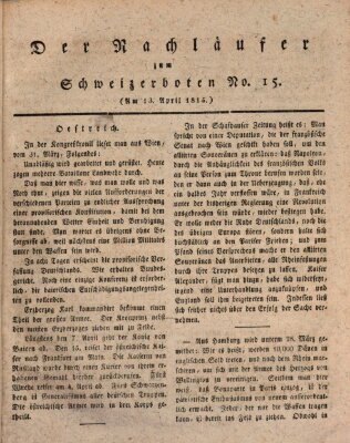 Der aufrichtige und wohlerfahrene Schweizer-Bote (Der Schweizer-Bote) Donnerstag 13. April 1815