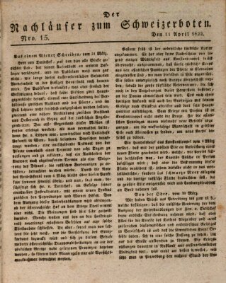 Der aufrichtige und wohlerfahrene Schweizer-Bote (Der Schweizer-Bote) Donnerstag 11. April 1822