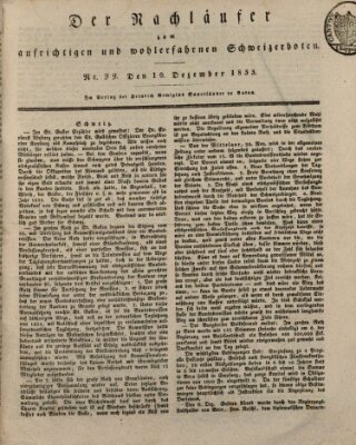 Der aufrichtige und wohlerfahrene Schweizer-Bote (Der Schweizer-Bote) Dienstag 10. Dezember 1833