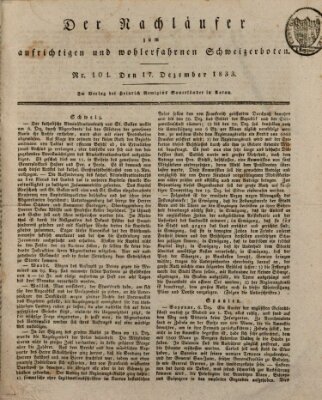 Der aufrichtige und wohlerfahrene Schweizer-Bote (Der Schweizer-Bote) Dienstag 17. Dezember 1833