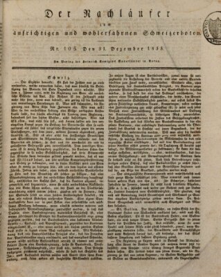 Der aufrichtige und wohlerfahrene Schweizer-Bote (Der Schweizer-Bote) Dienstag 31. Dezember 1833