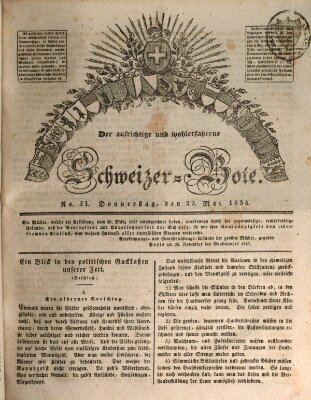 Der aufrichtige und wohlerfahrene Schweizer-Bote (Der Schweizer-Bote) Donnerstag 22. Mai 1834