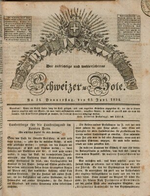 Der aufrichtige und wohlerfahrene Schweizer-Bote (Der Schweizer-Bote) Donnerstag 12. Juni 1834